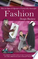 How to open & operate a financially successful fashion design business : with companion CD-ROM /