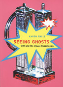 Seeing ghosts : 9/11 and the visual imagination /