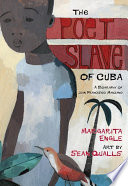The poet slave of Cuba : a biography of Juan Francisco Manzano  /