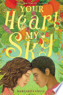 Your heart, my sky : love in a time of hunger /