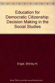 Education for democratic citizenship : decision making in the social studies /