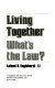 Living together : what's the law? /