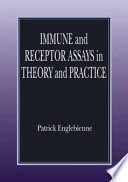 Immune and receptor assays in theory and practice /