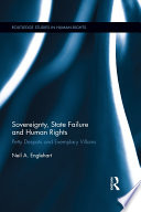 Sovereignty, state failure and human rights : petty despots and exemplary villains /
