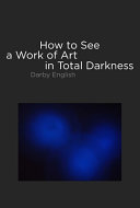 How to see a work of art in total darkness /