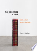 To describe a life : essays at the intersection of art and race terror /