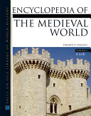 Encyclopedia of the medieval world /