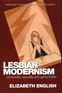 Lesbian modernism : censorship, sexuality and genre fiction /