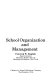 School organization and management /