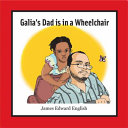 Galia's dad is in a wheelchair /