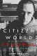 Citizen of the world : the life of Pierre Elliott Trudeau /