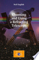 Choosing and using a refracting telescope /