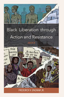 Black liberation through action and resistance /