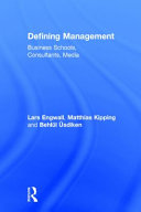 Defining management : business schools, consultants, media /