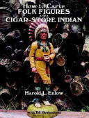 How to carve folk figures and a cigar-store Indian /