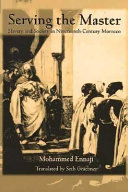 Serving the master : slavery and society in nineteenth-century Morocco /