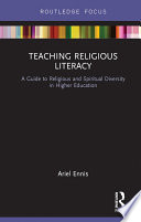 Teaching religious literacy : a guide to religious and spiritual diversity in higher education /