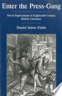 Enter the press-gang : naval impressment in eighteenth-century British literature /
