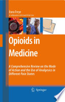 Opioids in medicine : a comprehensive review on the mode of action and the use of analgesics in different clinical pain states.