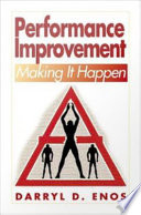 Performance improvement--making it happen /