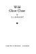 Wild ghost chase /