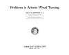Problems in artistic wood turning /