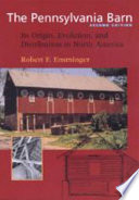 The Pennsylvania barn : its origin, evolution, and distribution in North America /