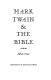 Mark Twain & the Bible.