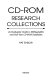 CD-ROM research collections : an evaluative guide to bibliographic and full-text CD-ROM databases /