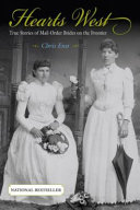 Hearts West : true stories of mail order brides on the frontier /