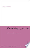 Canonizing hypertext : explorations and constructions /