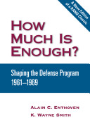 How much is enough? : shaping the defense program, 1961-1969 /
