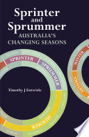 Sprinter and sprummer : Australia's changing seasons /