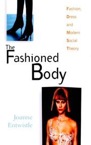 The fashioned body : fashion, dress, and modern social theory /