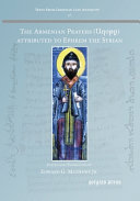 The Armenian prayers (aghōtʻkʻ) attributed to Ephrem the Syrian /