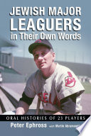 Jewish major leaguers in their own words : oral histories of 23 players /