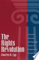 The rights revolution : lawyers, activists, and supreme courts in comparative perspective /