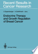 Endocrine Therapy and Growth Regulation of Breast Cancer /