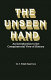 The unseen hand : an introduction to the conspiratorial view of history /