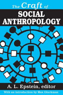 The craft of social anthropology /