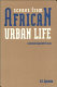 Scenes from African urban life : Collected copperbelt essays.