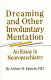 Dreaming and other involuntary mentation : an essay in neuropsychiatry /