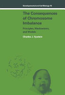 The consequences of chromosome imbalance : principles, mechanisms, and models /