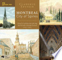 Montreal, city of spires : church architecture during the British Colonial period, 1760-1860 /