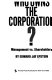 Who owns the corporation? : management vs. shareholders /