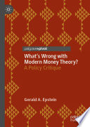 What's Wrong with Modern Money Theory? : A Policy Critique /