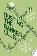 Busting the bankers' club : finance for the rest of us /