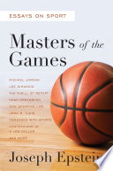 Masters of the games : essays and stories on sport /