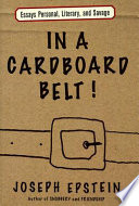 In a cardboard belt! : essays personal, literary, and savage /