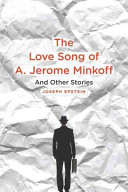 The love song of A. Jerome Minkoff and other stories /